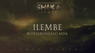 Buhlebendalo  ILembe Cinematic  LYRIC VIDEO  Shaka iLembe [upl. by Yzmar]