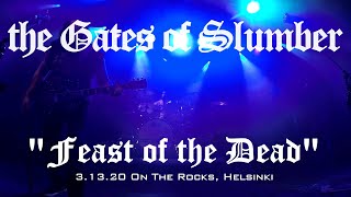 the Gates of Slumber quotFeast of the Deadquot Live in Helsinki 31320 [upl. by Corenda986]