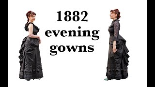 Making 1882 evening gowns dinner and ball gown [upl. by Borman33]