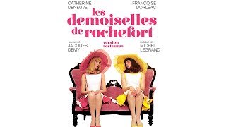 Les Demoiselles de Rochefort 1967 Version Francaise [upl. by Rekrap]