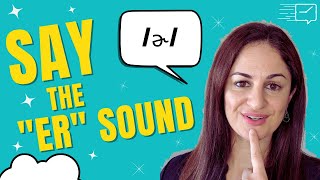 How To Say The quotERquot Sound In American English 2023 Accent Training [upl. by Volin]