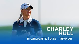 Charley Hull  Final Round Highlights  66 6  Aramco Team Series  Riyadh [upl. by Harle]