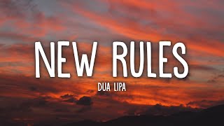 Dua Lipa  New Rules Lyrics [upl. by Aelhsa]