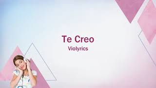 Violetta  Te Creo lyrics [upl. by Werbel233]