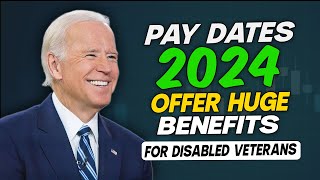 VA Disability Pay Dates 2024 Offer Huge Benefits amp Compensation for 100 Disabled Veterans [upl. by Onairotciv]