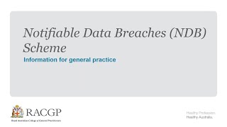 RACGP and OAIC eHealth webinar on the Notifiable Data Breaches scheme [upl. by Bohrer450]