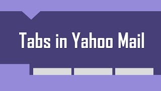 Restore Tabs feature in new Yahoo Mail [upl. by Eelsha576]