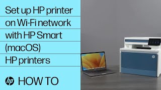 How to set up an HP printer on a wireless network with HP Smart in macOS  HP Support [upl. by Bail]