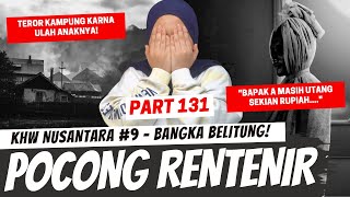 POCONG RENTENIR  KHW BANGKA BELITUNG PART 131 [upl. by Yeslaehc213]