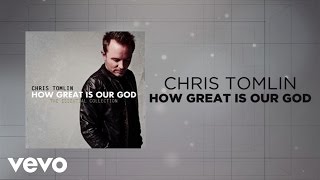 Chris Tomlin  How Great Is Our God Lyrics And Chords [upl. by Harol]