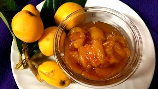 How to Make Loquat Jam [upl. by Halian]