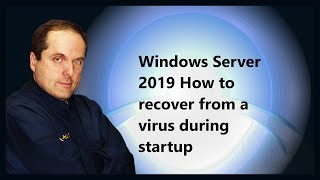 Windows Server 2019 How to recover from a virus during startup [upl. by Shanleigh214]