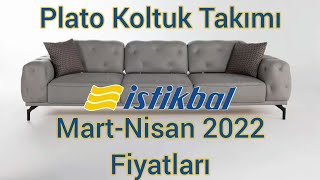 İstikbal Plato Koltuk Takımı MartNisan 2022 Fiyat Listesi Fiyatlar NeKADAR [upl. by Cath]