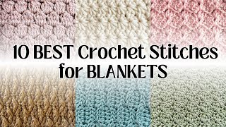 10 BEST Crochet Stitches for Blankets [upl. by Gabe]