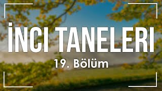 podcast  İnci Taneleri 19 Bölüm  HD nickelcast Full İzle podcast 2 [upl. by Akemeuwkuhc92]