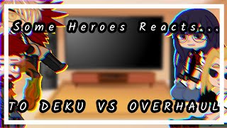 MHA React To Deku Vs Overhaul [upl. by Asle]