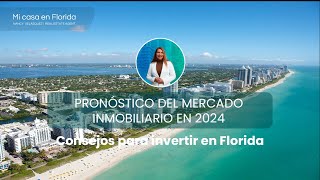 Pronóstico del Mercado Inmobiliario en 2024  Bienes Raíces  Florida [upl. by Autum312]