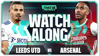 LEEDS vs ARSENAL with Mark GOLDBRIDGE LIVE [upl. by Ciryl]