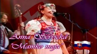 Anna Servická  Mamko moja [upl. by Codi116]