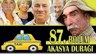 AKASYA DURAĞI 87 BÖLÜM [upl. by Inuat164]