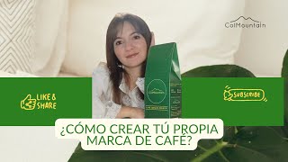 ¿Cómo crear tú propia marca de café [upl. by Rosene1]