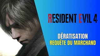 Resident Evil 4 Remake Dératisation  Guide de Requête du Marchand [upl. by Morel]