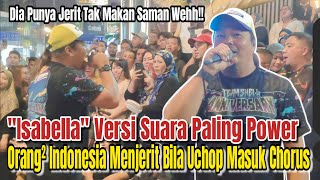 Vocal Bukan Kaleng² Beb Uchop Kasi Gegar Org² Indonesia Sampai Menjerit Kerana Lagu ISABELLA Wow [upl. by Tito]