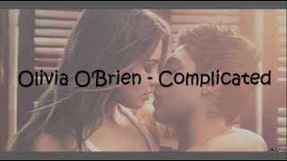 Olivia OBrien  Complicated Lyrics After [upl. by Fahey]