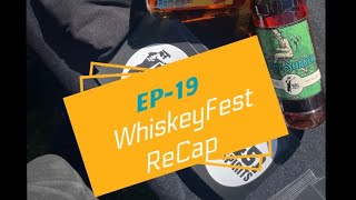 EP19Quick Whiskey Festival recap and news about new releases… [upl. by Isle651]