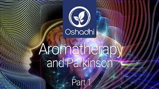 Aromatherapy and Parkinson disease ¬Part 1  by Dr Malte Hozzel [upl. by Itagaki]