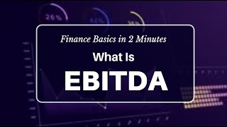 What is EBITDA EBITDA In 2 Minutes  Finance Basics in 2 Minutes fundamentalanalysis [upl. by Etnoval]