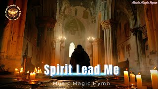 Spirit Lead Me [upl. by Suchta]