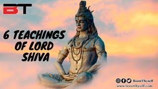 6 Teaching Of Lord Shiva You Must Know About [upl. by Ardnekahs]