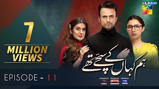 Hum Kahan Ke Sachay Thay  Episode 11  Eng Sub  Presented by Mezan Master Paints amp ITEL Mobile [upl. by Ecnerwal]