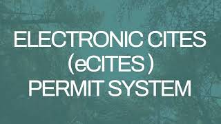 Introduction to eCITES Electronic CITES Permit System [upl. by Eninahpets977]