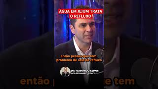 Água em Jejum para REFLUXO  DrFernando Lemos  Planeta Intestino [upl. by Norrabal]