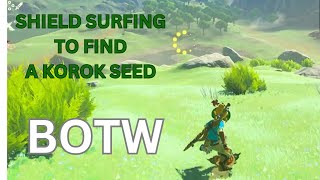 SHIELD SURFING TO FIND A KOROK SEED  BREATH OF THE WILD [upl. by Sackville]