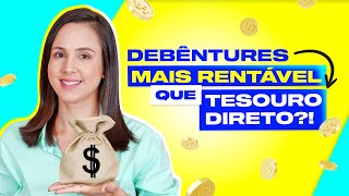 DEBÊNTURES O investimento MAIS RENTÁVEL da RENDA FIXA [upl. by Utir]