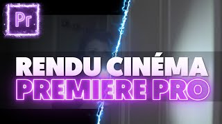 RENDU CINÉMA sur PREMIERE PRO Donner un LOOK CINÉMATOGRAPHIQUE [upl. by Hapte]