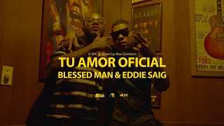 Eddie Saig Blessed Man  Tu Amor Oficial Video [upl. by Ociral]