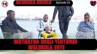 wathatha imali yentombi walobola enye  SILUNGISA UMJOLO episode 24 [upl. by Milore16]