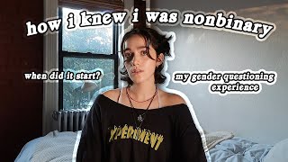 how i knew i was nonbinary [upl. by Neerac]