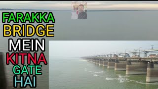 How Many Gates Are There In Farakka Bridge फरक्का ब्रिज मैं कितना गेट है [upl. by Pfaff]