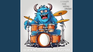 120 Bpm Metal Drumtracks Blasterz Five [upl. by Esteban337]