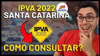 COMO CONSULTAR O IPVA 2022 DO SEU VEÍCULO  DETRAN SC SANTA CATARINA [upl. by Neddy]