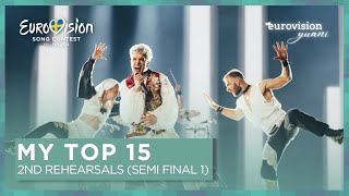 🇸🇪 Eurovision 2024  SECOND REHEARSALS SEMIFINAL 1  MY TOP 15 [upl. by Cnut]