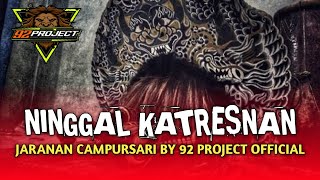 JARANAN CAMPURSARI NINGGAL KATRESNAN  92 PROJECT OFFICIAL [upl. by Llemert]