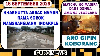 Garo News16 September 2024 kharkutta areao namen rama sorok namjajok aro Matchu ko Magipa dakna [upl. by Notserk193]