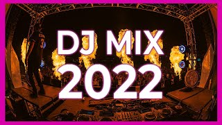 DJ MIX 2022  Mashups amp Remixes Of Popular Songs 2022  The Best Music Party Club Dance of 2022 [upl. by Arria314]