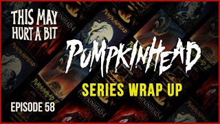 Pumpkinhead Wrap Up  This May Hurt a Bit 58 [upl. by Arednaxela]